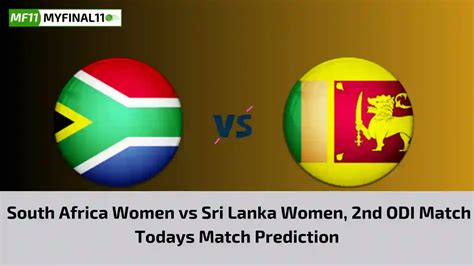 Sa W Vs Sl W Today Match Prediction 2nd Odi Match South Africa Women