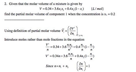 Solved 2 Given That The Molar Volume Of A Mixture Is Given