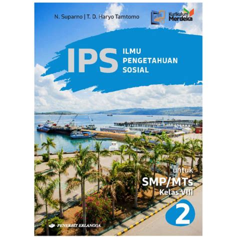 Jual Buku Ips Ilmu Pengetahuan Sosial Untuk Smp Mts Kelas Viii 8 Kurikulum Merdeka Erlangga