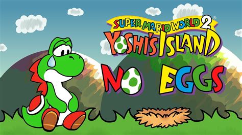 Can You Beat Yoshis Island Without Eggs Youtube