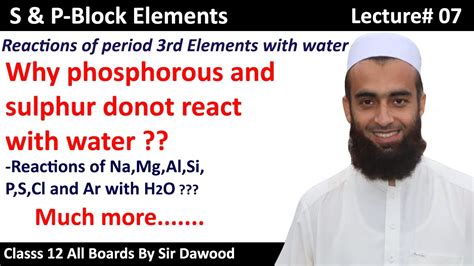 Reactions Of Period 3 Elements With Water S And P Block Elements Lec 07 Youtube