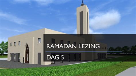 Ramadan Lezing Dag Youtube