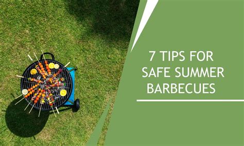 7 Best Tips For Safe Summer Barbecues In This Year