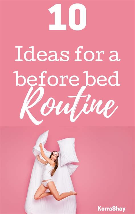 10 Ideas For Your Before Bed Routine Evening Routine Night Time