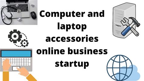 Computer and laptop accessories online business startup - IRS business ...