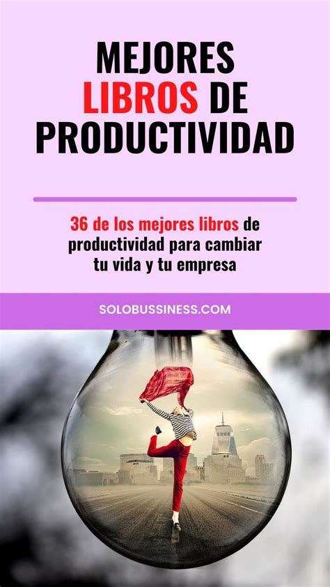 Los 21 Mejores Libros De Productividad Artofit