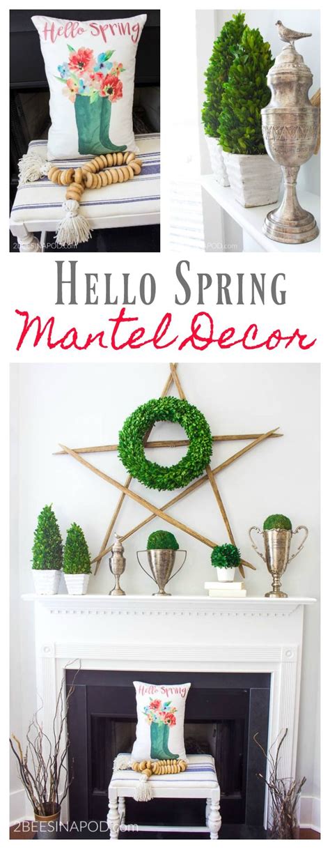 Hello Spring Mantel Decorate Your Mantel Series 2 Bees In A Pod