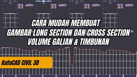 Cara Mudah Membuat Long Section Dan Cross Section Serta Volume Galian