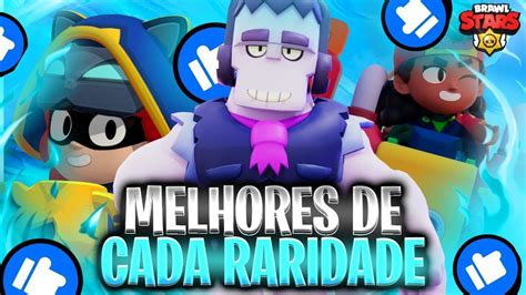 O Melhor Brawler De Cada Raridade No Brawl Stars Youtube