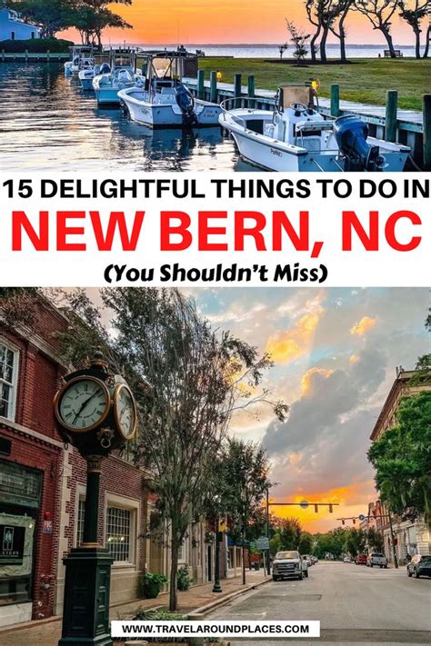 15 Delightful Things To Do In New Bern North Carolina In 2024 North