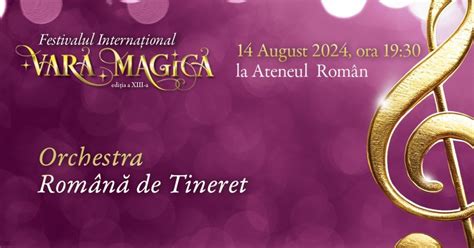 Festivalul Vara Magica Prezinta Orchestra Romana De Tineret Aug