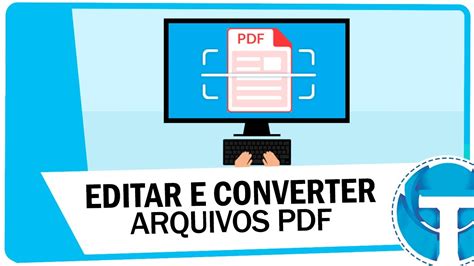 Como Editar E Converter Arquivos Em Pdf Youtube