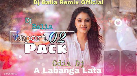 A Labanga Lata New Odia Dj Song Tapori Mix Dj Balia YouTube