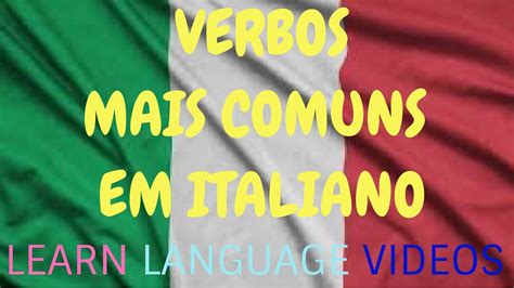 20 Verbos Mais Comuns Em Italiano Aprender Italiano LEARN LANGUAGE