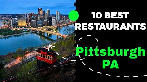 Best Restaurants In Pittsburgh Pennsylvania Top Places To