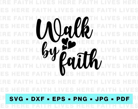 Walk By Faith Svg Christian Svg Faith Svg Cut Files For Cricut