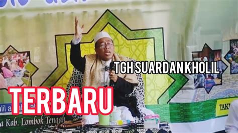 TGH SUPARDAN KHOLIL CERAMAH TERBARU TETAP LUCU YouTube