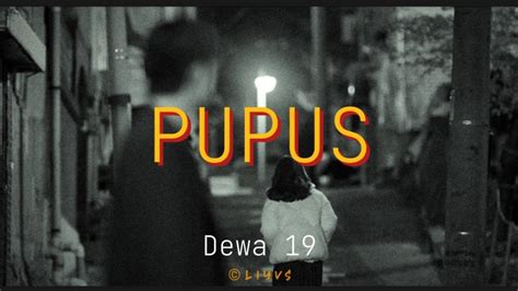 Pupus Dewa Lirik Lagu Youtube