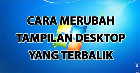 3 Cara Mengembalikan Layar Laptop Komputer Terbalik Seperti Semula