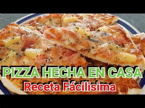 C Mo Hacer Pizza En Casa Pizza Casera Receta F Cil Como Hacer Pizza