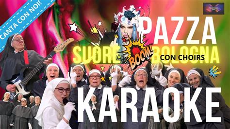 Pazza Karaoke Con Cori Sanremo Loredana Berte Versione Suore