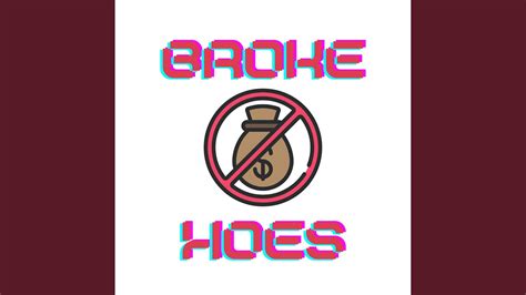 Broke Hoes Youtube