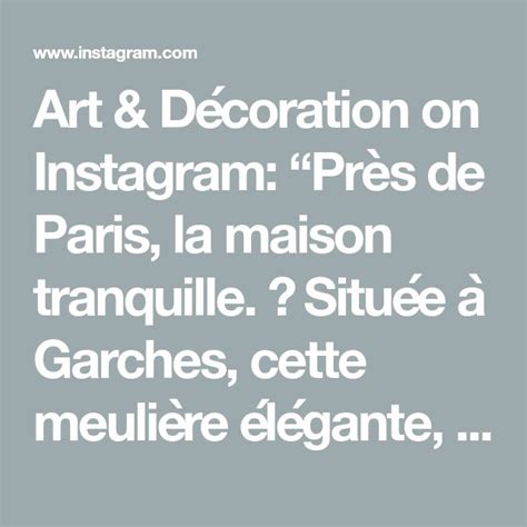 Art D Coration On Instagram Pr S De Paris La Maison Tranquille