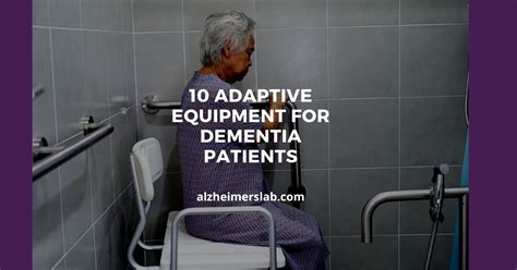 10 Adaptive Equipment for Dementia Patients | AlzheimersLab