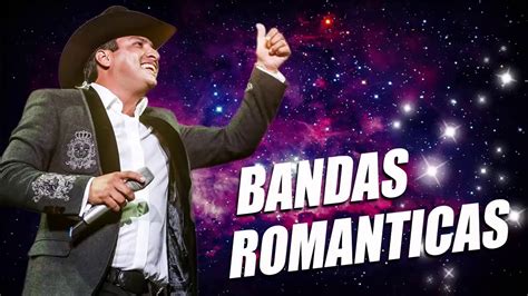 Lo Mejor Música Romántica De Banda 2020 Bandas Romántico Mix 2020