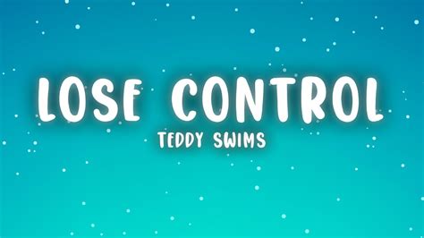 Teddy Swims Lose Control Lyrics Youtube