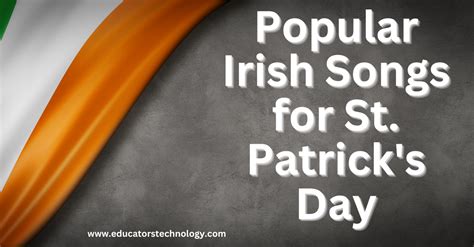 10 Popular Irish Songs For St Patricks Day Educators Technology