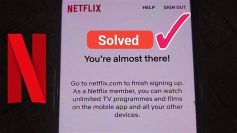 How To Solved Netflix You Re Almost There Problem Netflix Account Fix