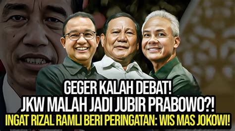 Geger Kalah Debat Jkw Malah Jadi Jubir Prabowo Ingat Rizal Ramli