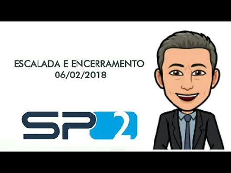 SP2 Globo SP Escalada E Encerramento Do Dia 06 02 2019 YouTube