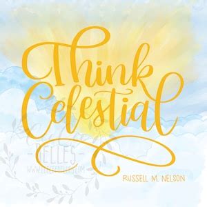 Think Celestial Russell M Nelson Etsy