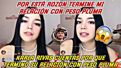 KARLA RIVAS CUENTAS POR QUE TERMINÓ CON PESO PLUMA YouTube