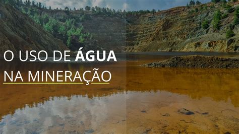 O uso de água na mineração