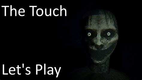 The Touch Horror Game Let S Play YouTube