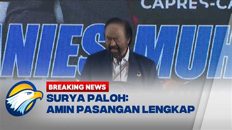 BREAKING NEWS Amin Pasangan Lengkap Surya Paloh Miliki Nilai