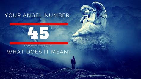 Angel Number 45 – Meaning and Symbolism