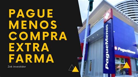 Pague Menos Pgmn Compra A Extra Farma Ultrapar Ugpa A Es