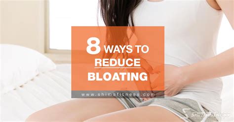 8 Ways To Reduce Bloating