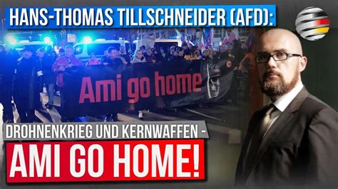 Hans Thomas Tillschneider Afd Drohnenkrieg Und Kernwaffen Ami Go Home