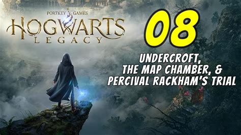 Hogwarts Legacy Walkthrough Ep 8 Map Chamber Percival Rackham S