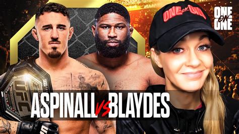 Ufc Tom Aspinall Vs Curtis Blaydes Preview Laura Sanko Din