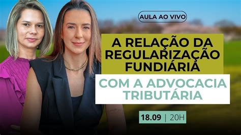 A Rela O Da Regulariza O Fundi Ria A Advocacia Tribut Ria Live