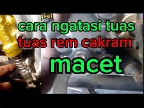 Cara Ngatasi Rem Cakram Belakang Macet Cakram Belakang Tuas Ngga