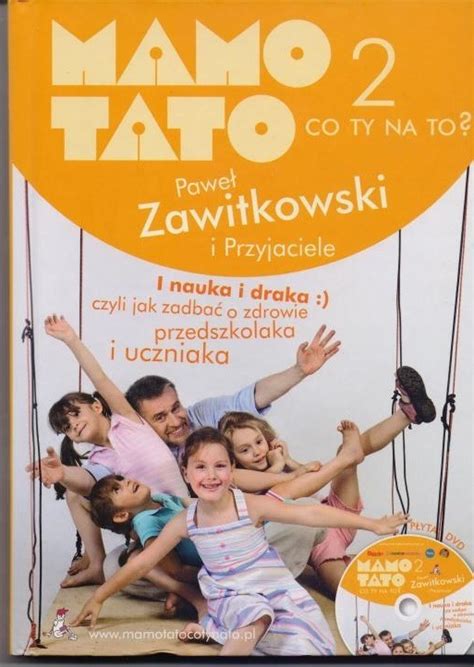 Mamo Tato Co Ty Na To Cz Pawe Zawitkowski Bydgoszcz Kup