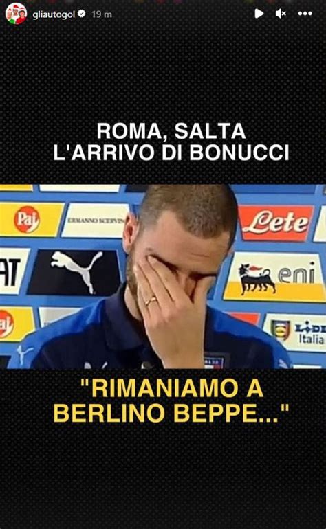 Bonucci Alla Roma Salta Tutto Le Ironie Dei Tifosi Sui Social