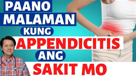 Paano Malaman Kung Appendicitis Ang Sakit Mo By Doc Willie Ong